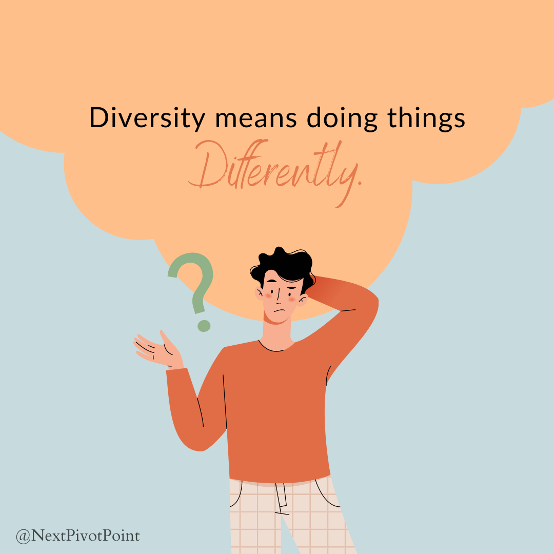 Diversity Work Means Doing Things Differently