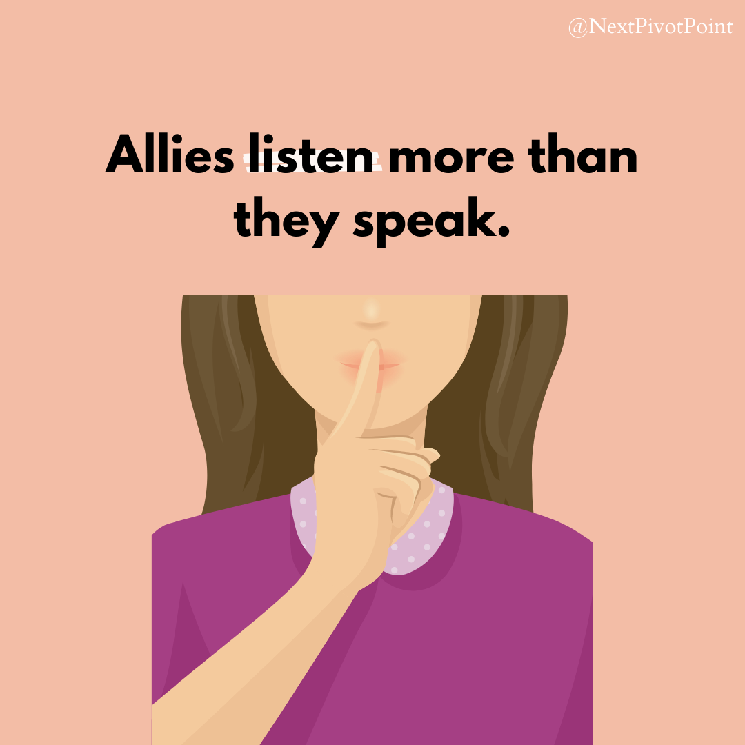 allies coach by listening more than speaking